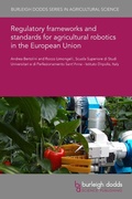 Cover: Regulatory frameworks and standards for agricultural robotics in the European Union - Burleigh Dodds Science Publishing