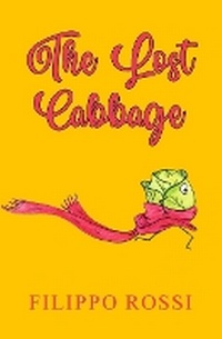 Enlarge image Cover: The Lost Cabbage - New Generation Publishing