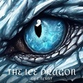 Cover: The Ice Dragon - Quiet Time Now