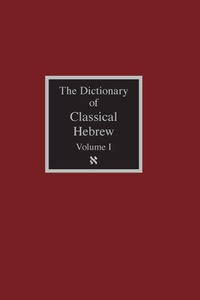Enlarge image Cover: The Dictionary of Classical Hebrew Volume 1 - Sheffield Phoenix Press Ltd.