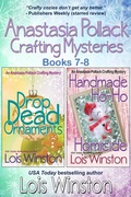 Cover: Anastasia Pollack Crafting Mysteries, Books 7-8 (Anastasia Pollack Crafting Mysteries Boxed Sets, #4) - Lois Winston