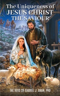Abbildung von: The Uniqueness of Jesus Christ the Saviour - Prime Seven Media