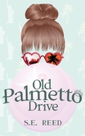 Cover: Old Palmetto Drive - Wild Ink Publishing LLC