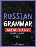 Cover: Russian Grammar Made Easy - Lingo Mastery
