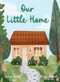 Cover: Our Little Home - Elite Lizzard Publishing Company