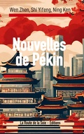 Cover: Nouvelles de P&eacute;kin - La Route de la Soie - &Eacute;ditions