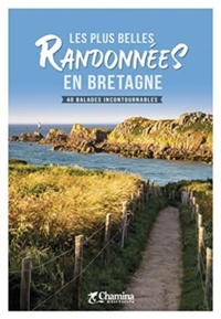 Abbildung von: Bretagne plus belles randonnees en Bretagne 40 bal.inc. - Chamina edition