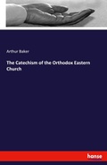Cover: The Catechism of the Orthodox Eastern Church - Hansebooks