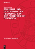 Cover: Struktur und Gliederung der Pedosph&auml;re in der regionischen Dimension - De Gruyter