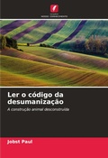Cover: Ler o codigo da desumanizacao - Edicoes Nosso Conhecimento