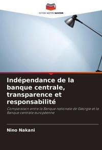 Abbildung von: Independance de la banque centrale, transparence et responsabilite - Editions Notre Savoir