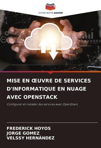 Enlarge image Cover: Mise En Oeuvre de Services d'Informatique En Nuage Avec Openstack - Editions Notre Savoir