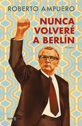Cover: Nunca volvere a Berlin / I Will Never Return to Berlin - Plaza & Janes S.A.