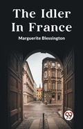Cover: The Idler In France (Edition2023) - Double 9 Books LLP