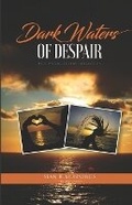 Cover: Dark Waters of Despair - Deep Waters Poetry Collection