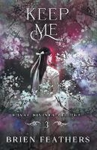 Enlarge image Cover: Keep Me - Brien Feathers