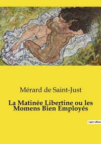 Abbildung von: La Matin?e Libertine ou les Momens Bien Employ?s - Culturea
