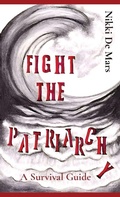 Cover: Fight the Patriarchy - Nikki de Mars