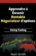 Cover: Apprendre ? Devenir Rentable N?gociateur d'options - Judith Myles
