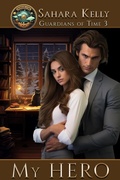 Cover: My Hero (The Guardians of Time, #3) - Sk Private Label Publications