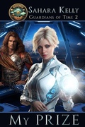 Cover: My Prize (The Guardians of Time, #2) - Sk Private Label Publications