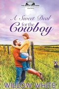 Cover: A Sweet Deal for the Cowboy - New Creation Books
