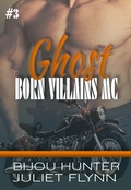 Cover: Ghost (Born Villains MC, #3) - Bijou Hunter