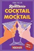 Cover: Guida Pratica per Principianti - Ricettario Cocktail & Mocktail - 2 Libri in 1 - Bruno Mocciati