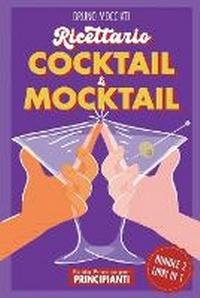 Enlarge image Cover: Guida Pratica per Principianti - Ricettario Cocktail & Mocktail - 2 Libri in 1 - Bruno Mocciati