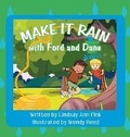 Cover: Make it Rain with Ford and Dane - Balboa Press