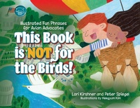 Enlarge image Cover: This Book is Not for the Birds! - Palmetto Publishing