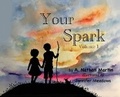 Cover: Your Spark - Dr. Nathan Martin