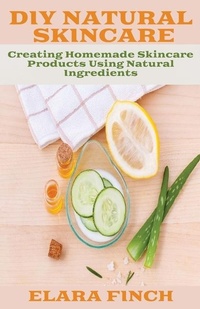 Abbildung von: DIY Natural Skincare - Finchy Publishing