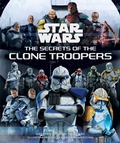 Cover: Star Wars: The Secrets of the Clone Troopers - Insight Kids