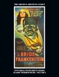 Abbildung von: The Bride of Frankenstein - Universal Filmscripts Series, Classic Horror Films - Volume 2 - BEARMANOR MEDIA