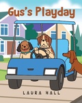 Cover: Gus's Playday - Christian Faith Publishing, Inc.