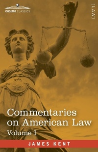 Abbildung von: Commentaries on American Law, Volume I (in four volumes) - Cosimo Classics