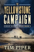 Cover: The Yellowstone Campaign - Sunshine Parade Publishing