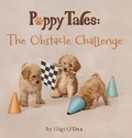 Cover: Puppy Tales - The Obstacle Challenge - Gigi Fine Art Portraits