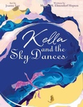 Cover: Kella and the Sky Dances - Ford Mountain Publishing, LLC
