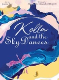 Cover: Kella and the Sky Dances - Ford Mountain Publishing, LLC