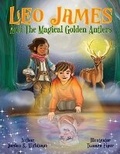Cover: Leo James and the Magical Golden Antlers - Broadstone Publishing
