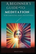 Cover: A Beginner's Guide to Meditation for Empaths and Intuitives - Synergy Thrive