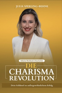 Abbildung von: Die Charisma-Revolution - ConsultingForYou