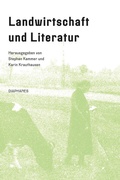 Cover: Landwirtschaft und Literatur - Diaphanes