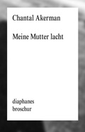 Cover: Meine Mutter lacht - Diaphanes