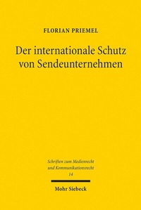 Abbildung von: Der internationale Schutz von Sendeunternehmen - Mohr Siebeck