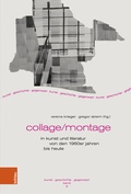 Cover: Collage/Montage in Kunst und Literatur von den 1960er Jahren bis heute - B&ouml;hlau