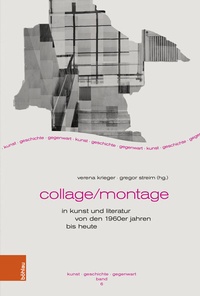 Abbildung von: Collage/Montage in Kunst und Literatur von den 1960er Jahren bis heute - Böhlau