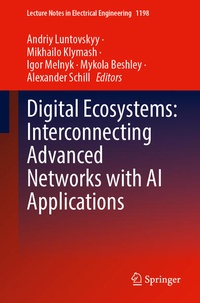 Enlarge image Cover: Digital Ecosystems: Interconnecting Advanced Networks with AI Applications - Springer